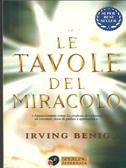 Le tavole del miracolo - Irving Benig - Libro Sperling & Kupfer 1998, Super bestseller | Libraccio.it