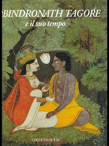 Rabindronath Tagore e il suo tempo  - Libro Bolis 1995 | Libraccio.it
