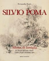 Silvio Poma. Album di famiglia da Trescore all'unità d'Italia. Lettere, disegni, documenti, opere