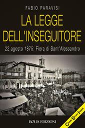 La legge dell'Inseguitore. 22 agosto 1875: Fiera di Sant'Alessandro