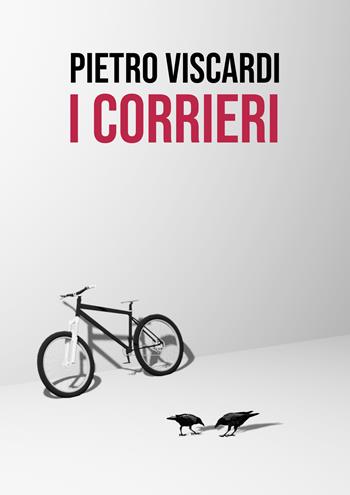 Corrieri - Pietro Viscardi - Libro Bolis 2023 | Libraccio.it