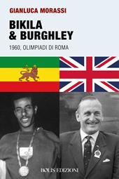 Bikila & Burghley 1960. Olimpiadi di Roma