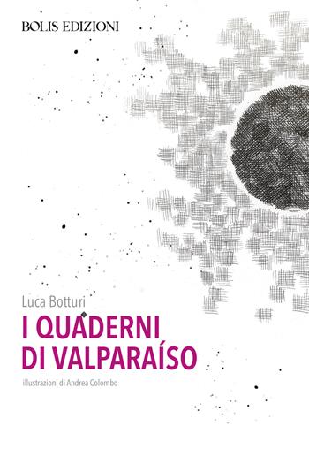 I quaderni di Valparaiso - Luca Botturi - Libro Bolis 2026 | Libraccio.it