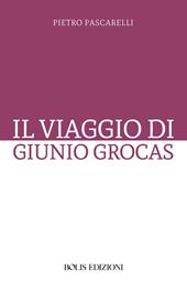 Il viaggio di Giunio Grocas
