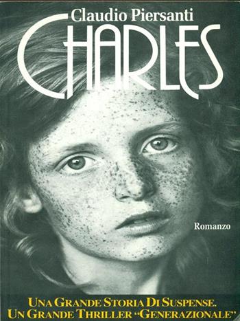 Charles - Claudio Piersanti - Libro Transeuropa (Milano) 1988 | Libraccio.it