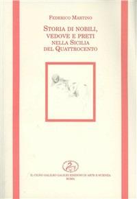 Storia di nobili, vedove e preti nella Sicilia del Quattrocento - Federico Martino - Libro Il Cigno GG Edizioni 1994, I libri di Erice | Libraccio.it
