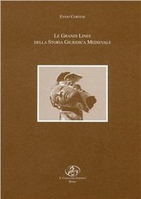 Le grandi linee della storia giuridica medievale - Ennio Cortese - Libro Il Cigno GG Edizioni 2000, La biblioteca di Galileo Galilei | Libraccio.it