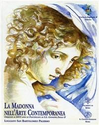 La Madonna nell'arte contemporanea. Omaggio ai ventisei anni di pontificato di s. s. Giovanni Paolo II - Lorenzo Zichichi, Renzo Giuliano, Norberto G. Kuri - Libro Il Cigno GG Edizioni 2004, Gli orizzonti | Libraccio.it
