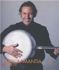 Le ricette - Filippo La Mantia - Libro Il Cigno GG Edizioni 2006 | Libraccio.it