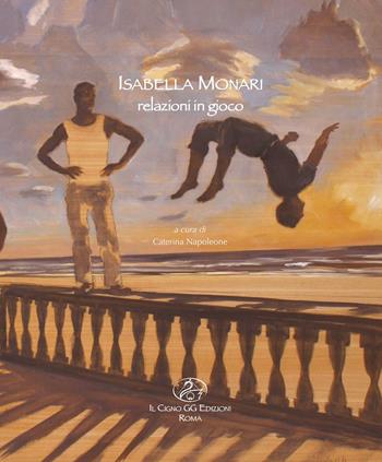 Isabella Monari. Relazioni in gioco. Ediz. italiana e inglese  - Libro Il Cigno GG Edizioni 2019, Lea | Libraccio.it