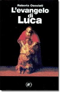 L'evangelo di Luca - Roberto Osculati - Libro IPL 2002 | Libraccio.it