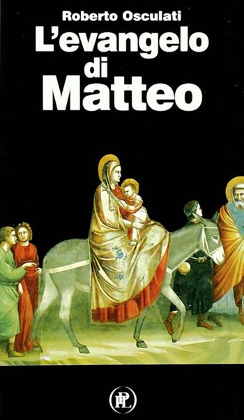 L'Evangelo di Matteo - Roberto Osculati - Libro IPL 2004 | Libraccio.it