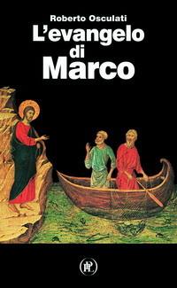 L'evangelo di Marco - Roberto Osculati - Libro IPL 2005 | Libraccio.it