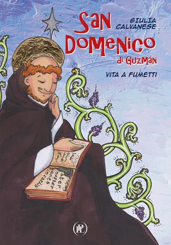 San Domenico di Guzmán. Vita a fumetti - Giulia Calvanese - Libro IPL 2017 | Libraccio.it