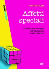 Affetti speciali. Il cinema e le immagini nell'educazione e nella didattica