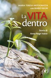 La vita dentro. Storia di Anna Negri Valvo