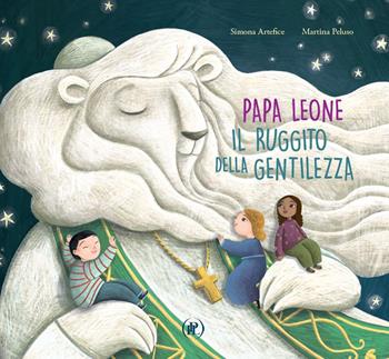 Papa Leone. Il ruggito della gentilezza - Simona Artefice - Libro IPL 2025 | Libraccio.it