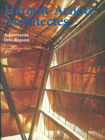Hérault-Arnod architectes. Adventures into reason - Filippo Beltrami Gadola - Libro L'Arca 1998, I talenti | Libraccio.it