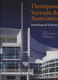 Thompson Vaivoda & Associates. Intuition of clarity - Robert L. Thompson, Isabella Goldmann - Libro L'Arca 2002, I talenti | Libraccio.it