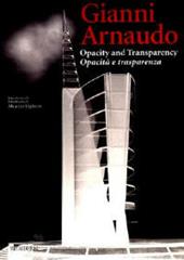 Gianni Arnaudo. Opacity and transparency-Opacità e trasparenza