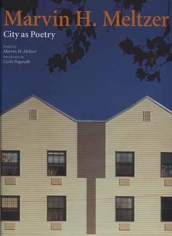 Marvin H. Meltzer. City as poetry - Marvin H. Meltzer, Carlo Paganelli - Libro L'Arca 2002, I talenti | Libraccio.it