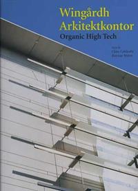 Wingårdh Arkitektkontor. Organic high-tech - Claes Caldenby, Rasmus Waern - Libro L'Arca 2001, I talenti | Libraccio.it
