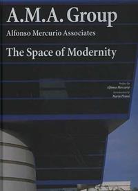 A.M.A. Group. Alfonso Mercurio Associates. The space of modernity - Mario Pisani - Libro L'Arca 2002, I talenti | Libraccio.it