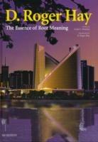 D. Roger Hay. The essence of root meaning - L. Louis Marines, D. Roger Hay - Libro L'Arca 2007, I talenti | Libraccio.it