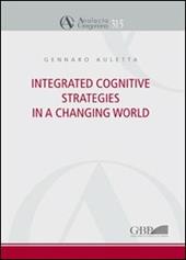 Integrated cognitive strategies in a changing world