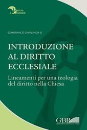 Introduzione al diritto ecclesiale. Lineamenti per una teologia del diritto nella Chiesa