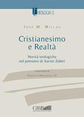 Cristianesimo e realtà. Vol. 2: Novità teologiche nel pensiero di Xavier Zubiri.