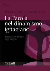 La Parola nel dinamismo ignaziano. L'ispirazione biblica degli esercizi