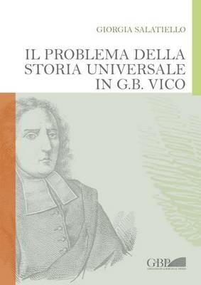 Il problema della storia universale in G. B. Vico - Giorgia Salatiello - Libro Pontificia Univ. Gregoriana 2015 | Libraccio.it