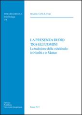 La presenza di Dio tra gli uomini... La tradizione della «shekinah» in Neofiti e in Matteo