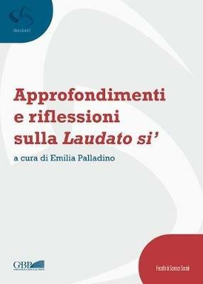 Approfondimenti e riflessioni sulla Laudato si'  - Libro Pontificia Univ. Gregoriana 2017, Chiesa e società | Libraccio.it