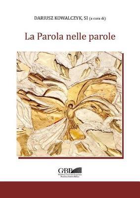 La Parola nelle parole  - Libro Pontificia Univ. Gregoriana 2017 | Libraccio.it