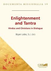 Enlightenment and tantra. Hindus and christians in dialogue