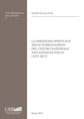 La Direzione spirituale nelle pubblicazioni del Centro nazionale vocazioni in italia (1972-2012)