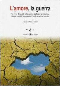 L' amore, la guerra  - Libro Ibiskos Ulivieri 2004, Contemporanei | Libraccio.it