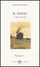 Il treno e altri racconti - Maria Palchetti Mazza - Libro Ibiskos Ulivieri 2018, Il frangipane | Libraccio.it