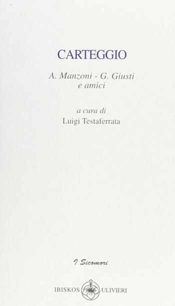 Carteggio - Luigi Testaferrata - Libro Ibiskos Ulivieri 2006, I sicomori | Libraccio.it