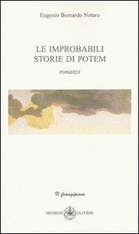 Le improbabili storie di poteri - Eugenio B. Notaro - Libro Ibiskos Ulivieri 2007, Il frangipane | Libraccio.it