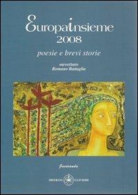 Europa insieme 2008  - Libro Ibiskos Ulivieri 2008, Jacaranda | Libraccio.it