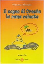 Il sogno di Oreste la rana celeste