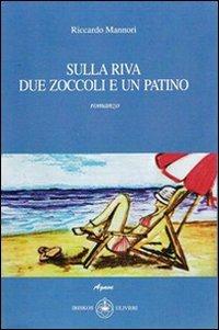 Sulle riva due zoccoli e un patino - Riccardo Mannori - Libro Ibiskos Ulivieri 2010, Agave | Libraccio.it