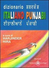 Dizionario italiano punjabi - Hira Harjinder - Libro Ibiskos Ulivieri 2012, Jacaranda | Libraccio.it