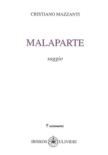 Malaparte - Cristiano Mazzanti - Libro Ibiskos Ulivieri 2015, I sicomori | Libraccio.it