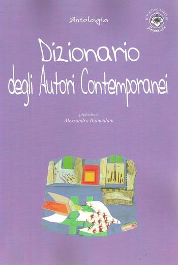Dizionario degli autori contemporanei  - Libro Ibiskos Ulivieri 2015, Jacaranda | Libraccio.it