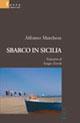 Sbarco in Sicilia - Alfonso Marchese - Libro Gruppo Albatros Il Filo 2007, Nuove voci | Libraccio.it