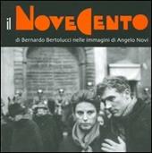 Il Novecento di Bernardo Bertolucci nelle immagini di Angelo Novi. Catalogo della mostra (Guastalla, 7 maggio-3 luglio 2005)